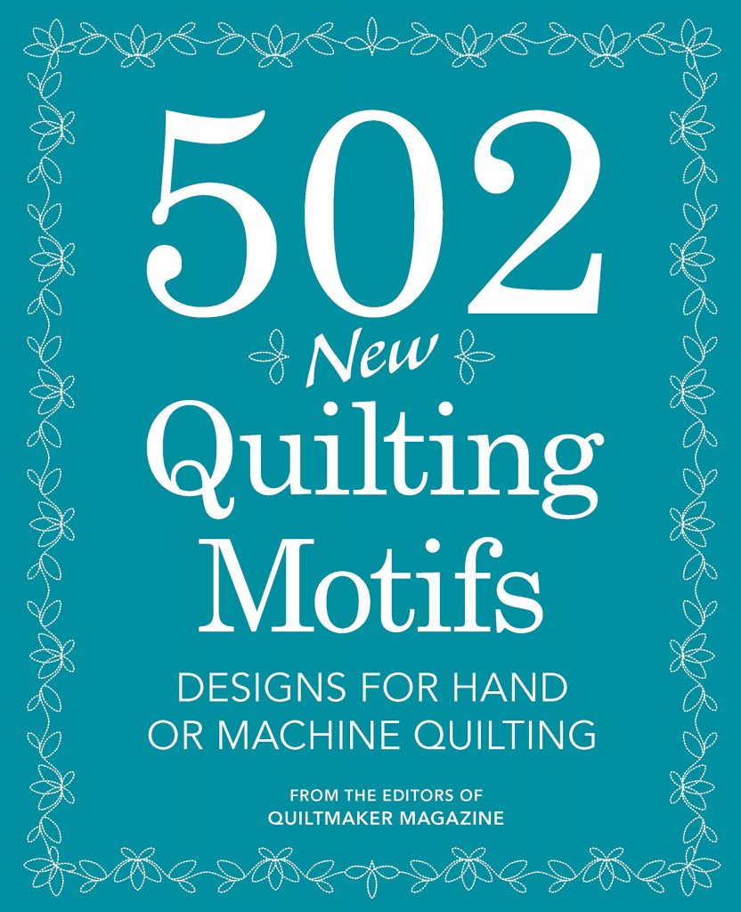 502 New Quilting Motifs: Designs for Hand or Machine Quilting